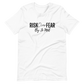 Risk Over Fear Tee
