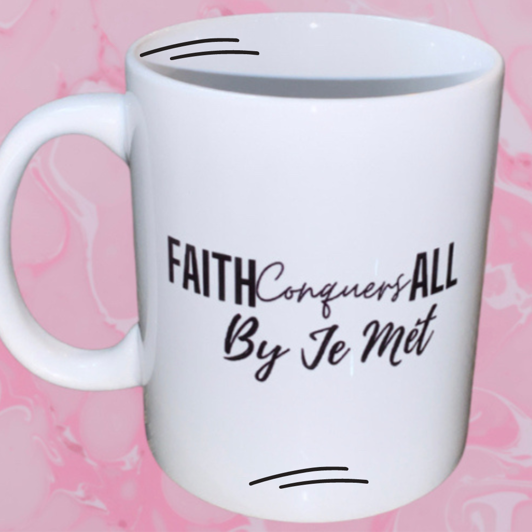 Faith Conquers All Mug