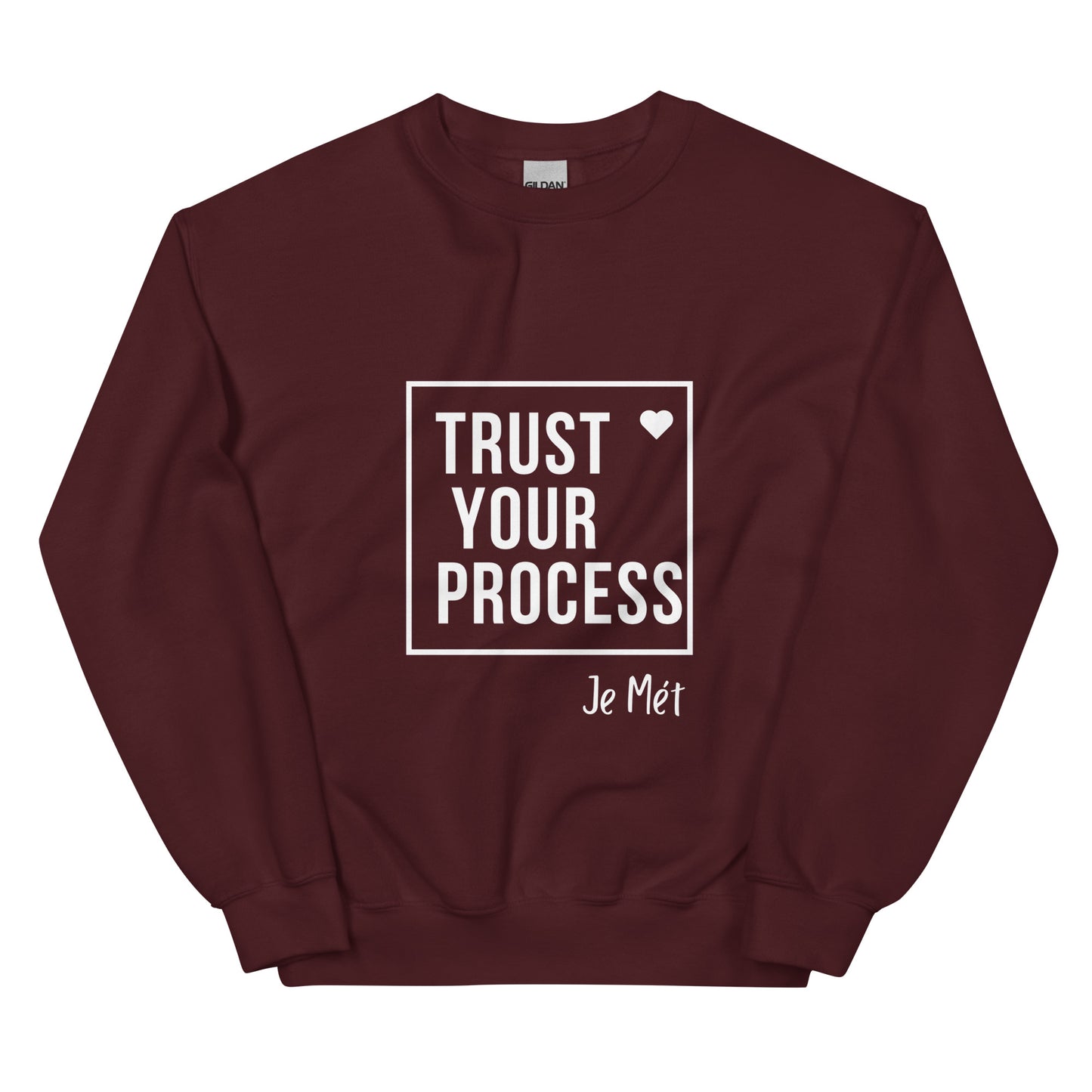 Trust Your Process Unisex Sweatshirt