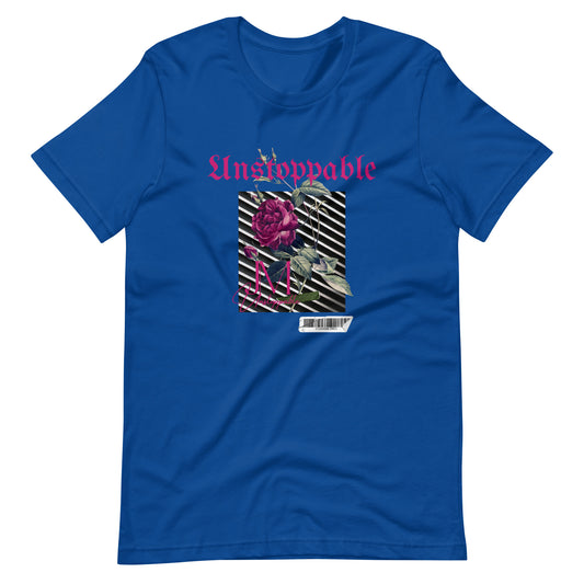 Unstoppable Rose Unisex t-shirt